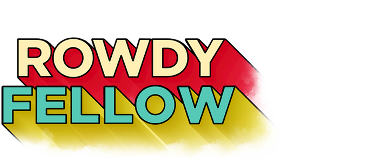 Watch Rowdy Fellow Netflix