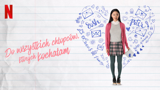 Watch Do wszystkich chłopców: P.S. Wciąż cię kocham | Netflix Official Site